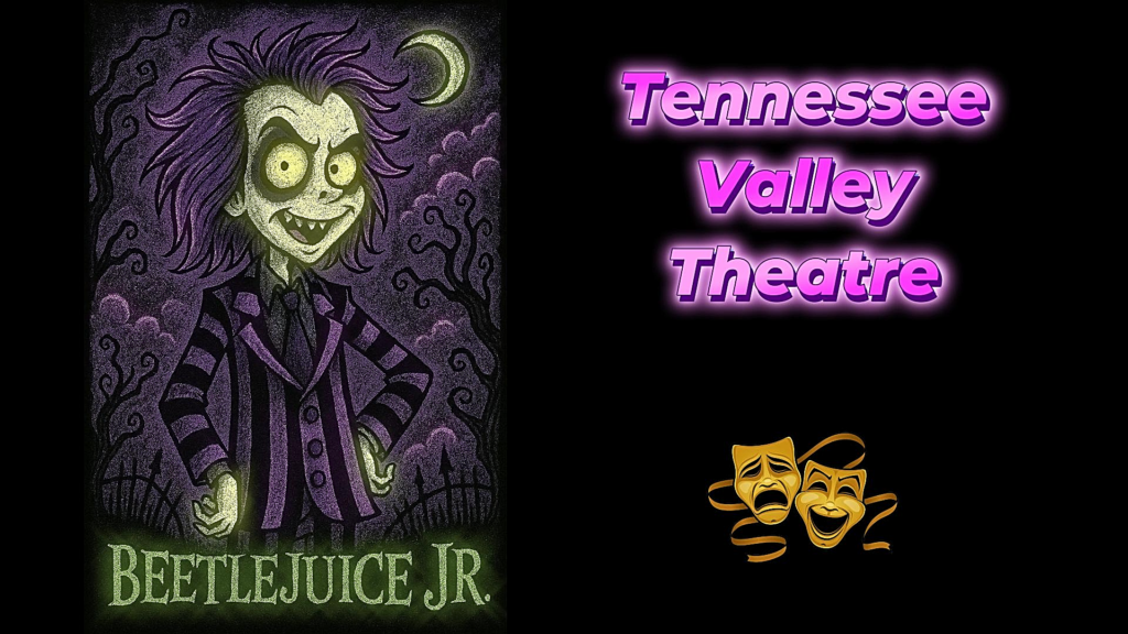 BettleJuice Jr Coming to Tennessee Valley Theatre
