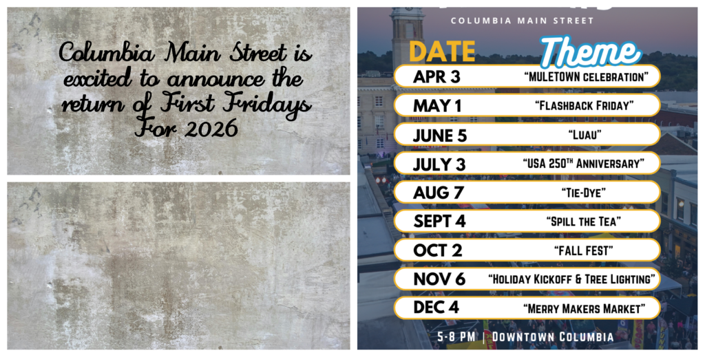 Columbia Main Street is excited to announce the return of First Fridays For 2026